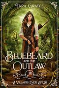 Bluebeard and the Outlaw by Tara Grayce