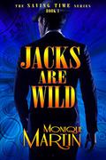 Jacks Are Wild by Monique Martin