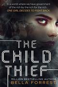 The Child Thief by Bella Forrest
