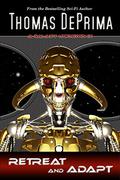 Retreat And Adapt (A Galaxy Unknown #9) by Thomas DePrima