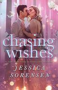 Chasing Wishes by Jessica Sorensen