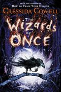 The Wizards of Once (The Wizards of Once #1) by Cressida Cowell