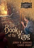 The Book of the King by Jerry B. Jenkins, Chris Fabry