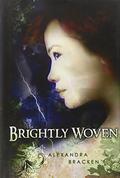 Brightly Woven by Alexandra Bracken