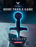 More Than a Game by Andrey Vasilyev