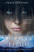 The Strange Maid by Tessa Gratton
