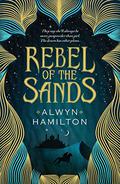 Rebel of the Sands (Rebel of the Sands #1) by Alwyn Hamilton