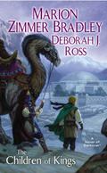 The Children of Kings by Deborah J. Ross, Marion Zimmer Bradley