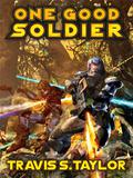One Good Soldier by Travis S. Taylor