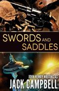 Swords and Saddles by Jack Campbell