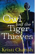Owl and the Tiger Thieves (The Adventures of Owl #4) by Kristi Charish