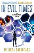 In Evil Times (Imperials #2) by Melinda M. Snodgrass