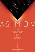 The Currents of Space by Isaac Asimov