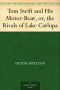 Tom Swift and His Motor Boat by Victor Appleton