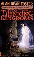 Into the Thinking Kingdoms by Alan Dean Foster