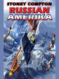 Russian Amerika (Russian Alaska #1) by Stoney Compton