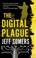 The Digital Plague by Jeff Somers