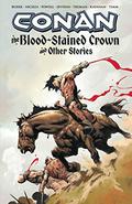 Conan: The Blood-Stained Crown and Other Stories (Conan 2004 #18, 26-28, 39) by Rafael Kayanan