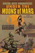 Under the Moons of Mars: New Adventures on Barsoom by Richard A. Lupoff