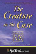 The Creature in the Case by Garth Nix