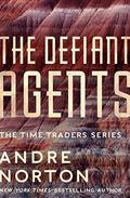 The Defiant Agents by Andre Norton