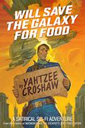 Will Save the Galaxy for Food (Jacques McKeown #1) by Yahtzee Croshaw