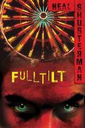 Full Tilt by Neal Shusterman