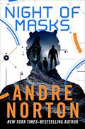 Night of Masks by Andre Norton