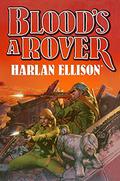 Blood's a Rover by Harlan Ellison