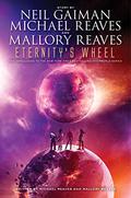 Eternity's Wheel (InterWorld #3) by Michael Reaves