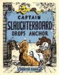 Captain Slaughterboard Drops Anchor by Mervyn Peake