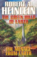 The Green Hills of Earth / The Menace from Earth by Robert A. Heinlein