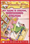 My Name Is Stilton, Geronimo Stilton (Geronimo Stilton #19) by Džeronīmo Stiltons