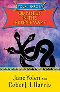 Odysseus in the Serpent Maze (Young Heroes #1) by Robert J. Harris