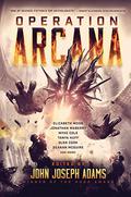 Operation Arcana (The Chronicles of the Black Company #2.3 - Bone Eaters) by T.C. McCarthy