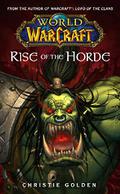 Rise of the Horde by Christie Golden