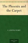 The Phoenix and the Carpet by E. Nesbit