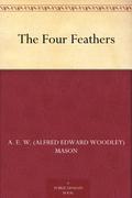 The Four Feathers by A.E.W. Mason