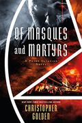 Of Masques and Martyrs by Christopher Golden