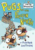 Pugs of the Frozen North (A Not-So-Impossible Tale #1) by Sarah McIntyre