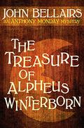 The Treasure of Alpheus Winterborn by John Bellairs