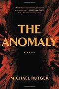 The Anomaly by Michael Rutger, Michael Marshall Smith