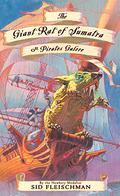 The Giant Rat of Sumatra: or Pirates Galore by Sid Fleischman