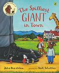 The Spiffiest Giant in Town by Julia Donaldson, Axel Scheffler