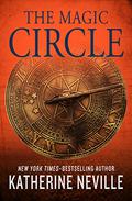 The Magic Circle by Katherine Neville