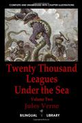 Twenty Thousand Leagues Under The Sea-Vingt Mille Lieues Sous Les Mers: English-French Parallel Text Paperback Edition Volume Two by Jules Verne, David Bannon