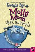 Molly Moon Stops the World (Molly Moon #2) by Georgia Byng