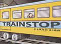 Trainstop by Barbara Lehman