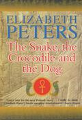 The Snake, the Crocodile and the Dog by Elizabeth Peters