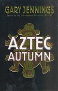 Aztec Autumn (Aztec #2) by Gary Jennings